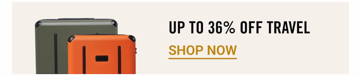 Up to 36% OFF Travel | Shop Now