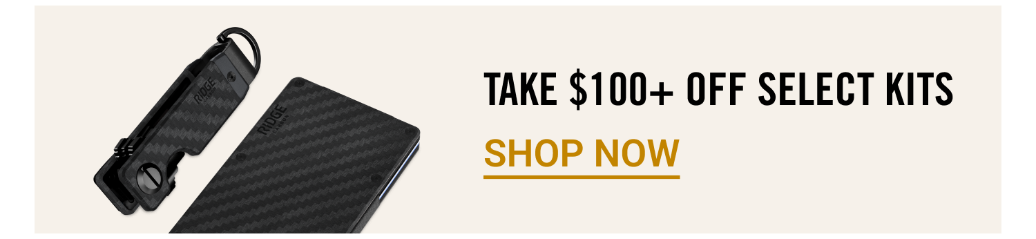 Take $100+ OFF Select Kits