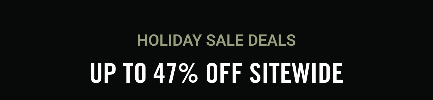 Holiday Sale Deals | Up to 47% OFF