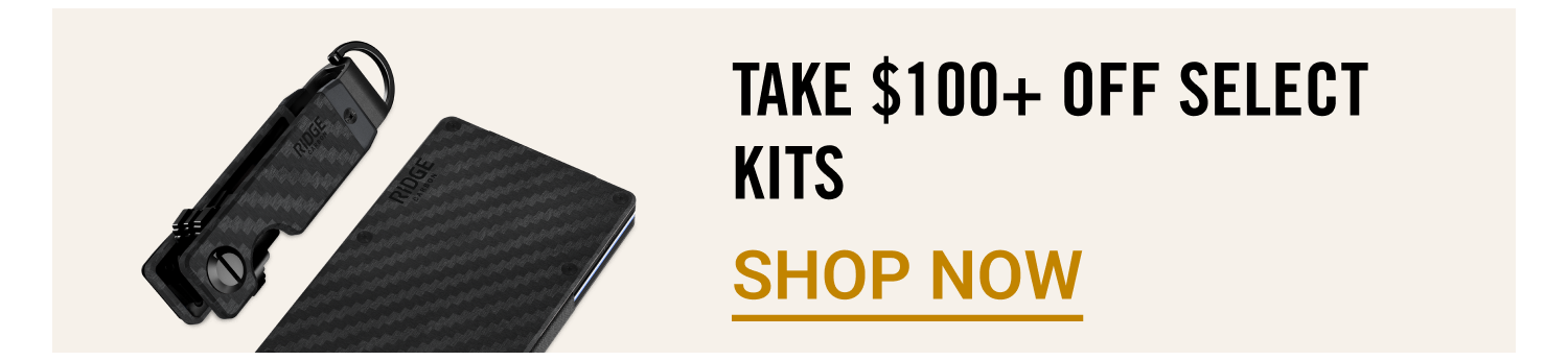 Take $100+ OFF Select Kits