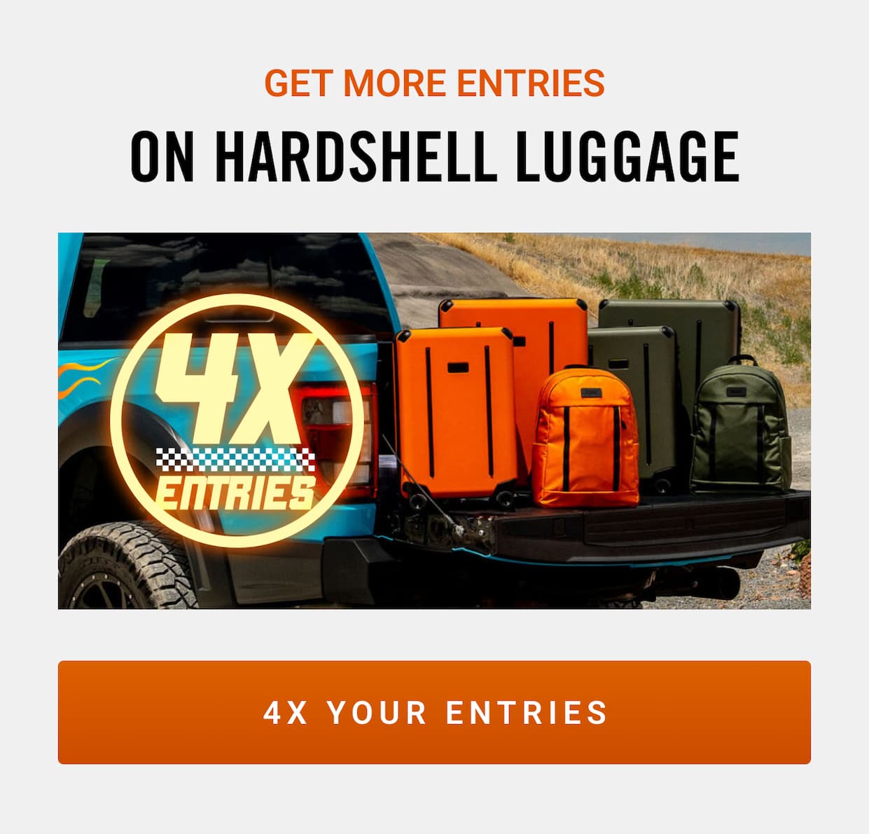 Get 4x entries on hardshell luggage 