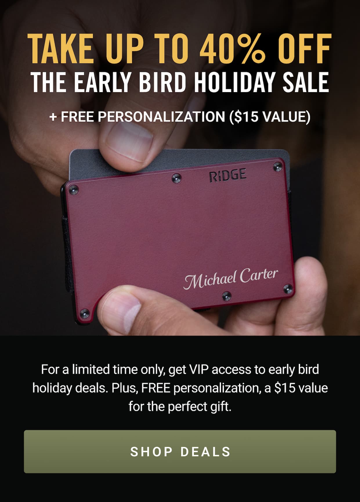 Take Up to 40% OFF the Early Bird Holiday Sale + FREE Personalization