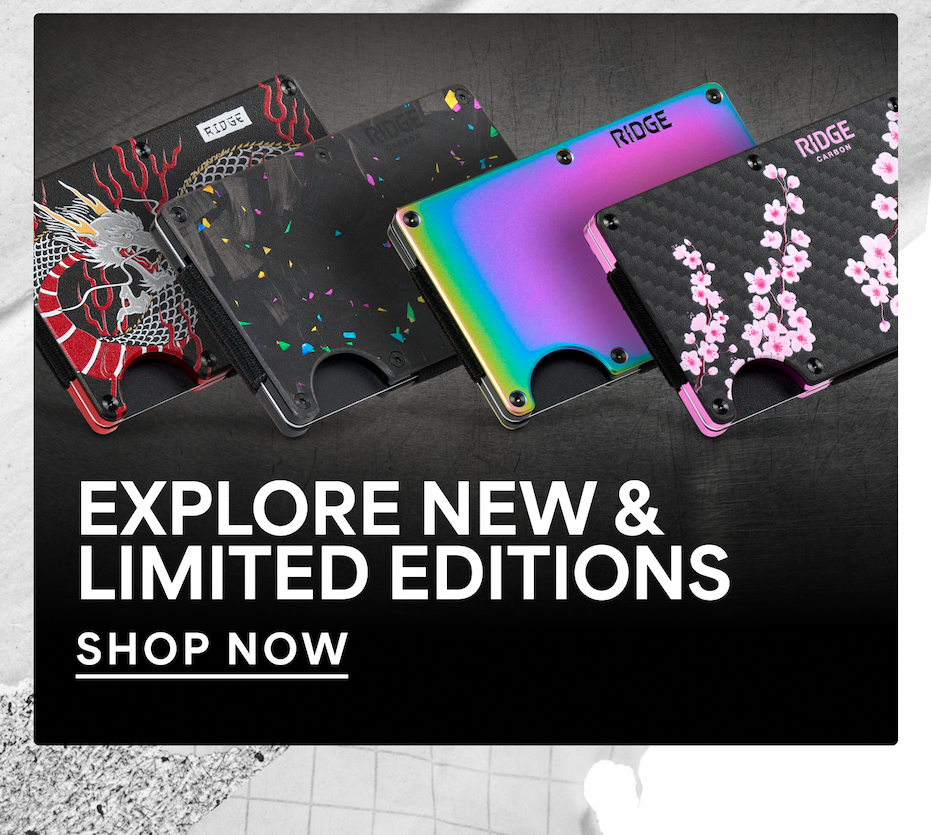 Explore New & Limited Editions | Shop Now