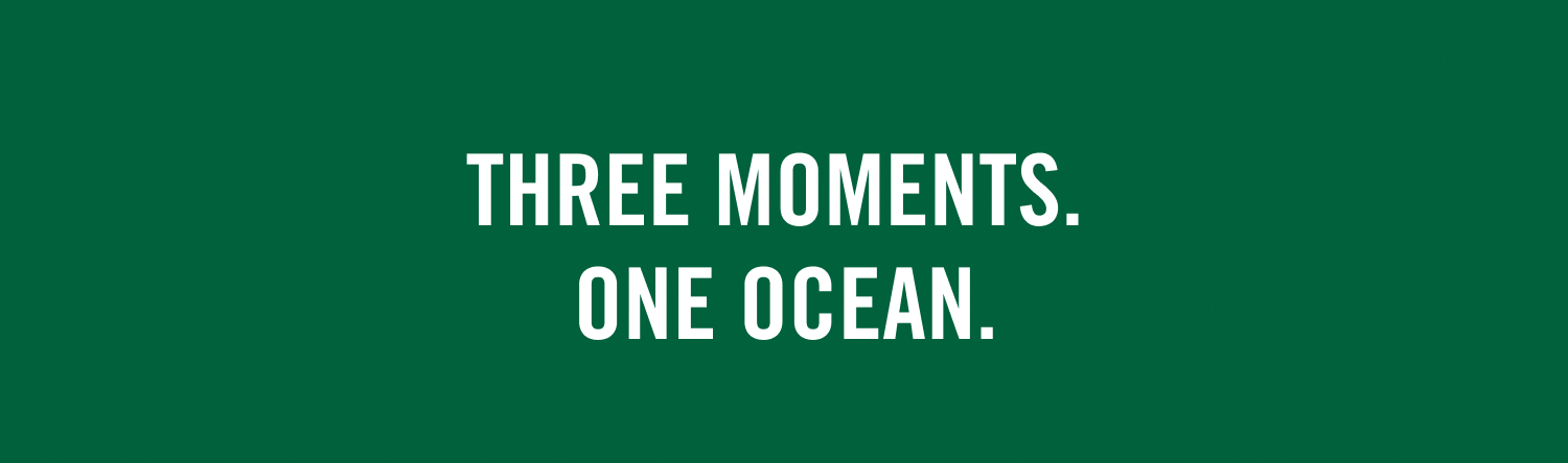 Three Moments, One Ocean
