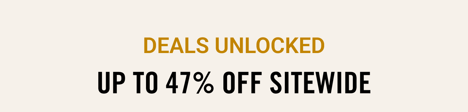 Up to 47% OFF Sitewide