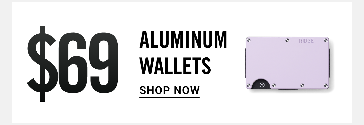 $69 Aluminum Wallets | Shop Now