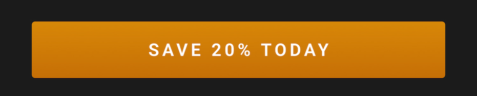 SAVE 20% TODAY