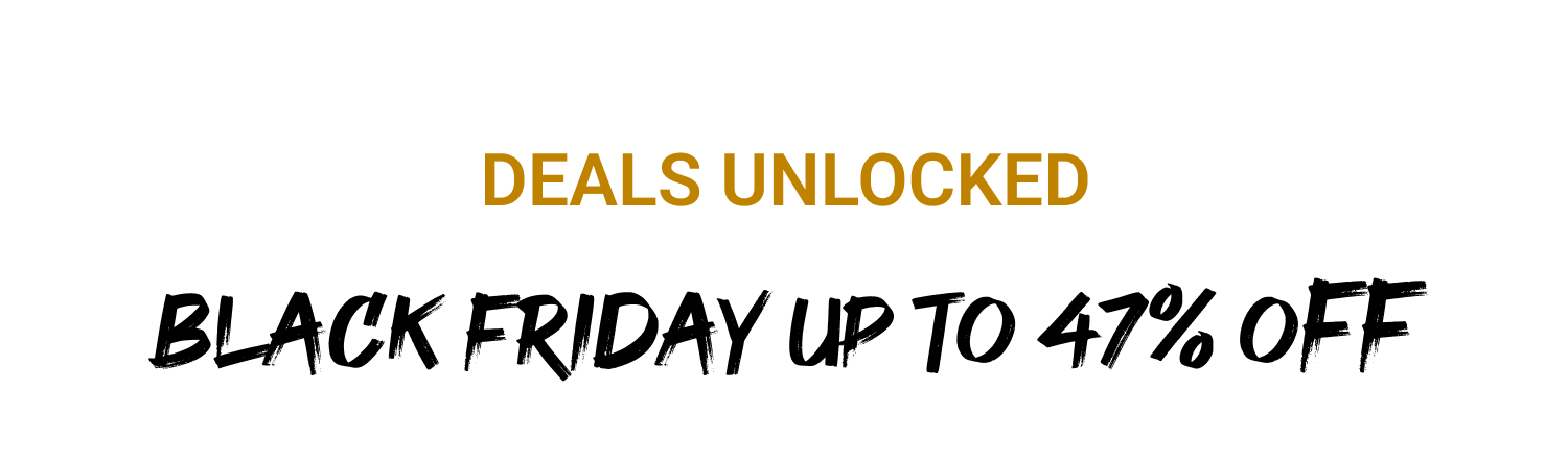 Black Friday up to 47% Off