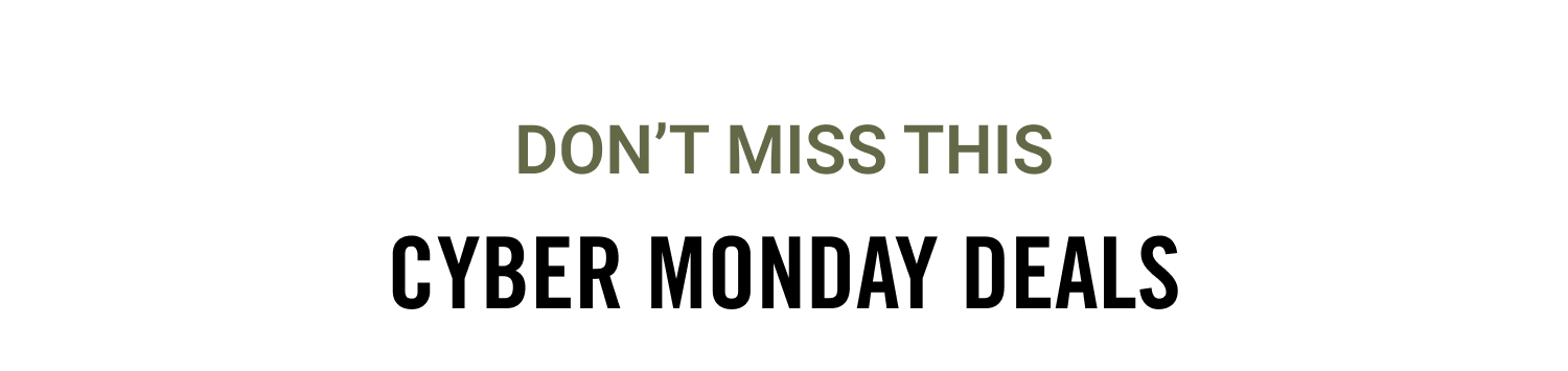 Cyber Monday Deals | Don't Miss This