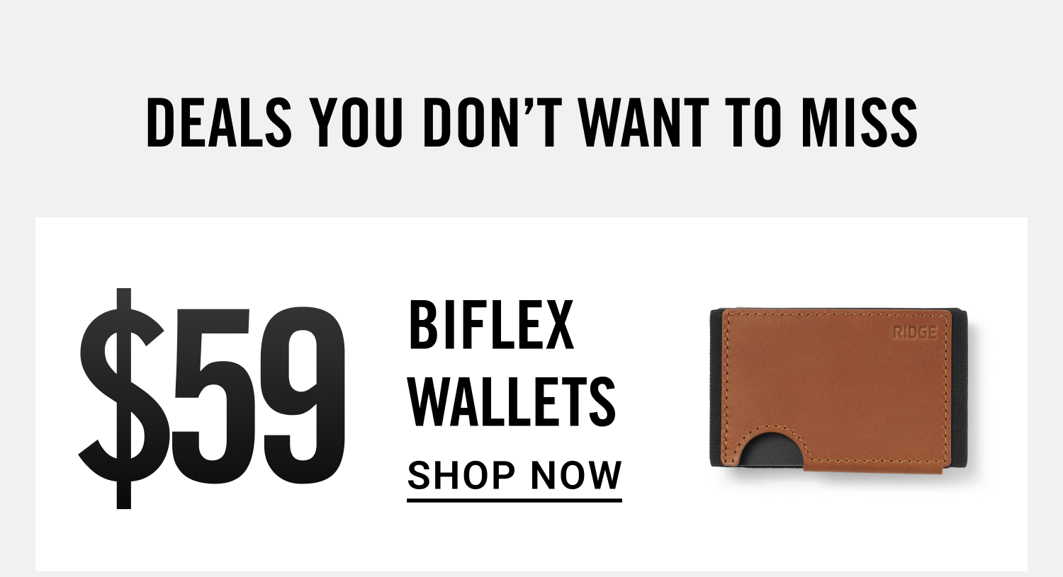 $59 Biflex Wallets | Shop Now