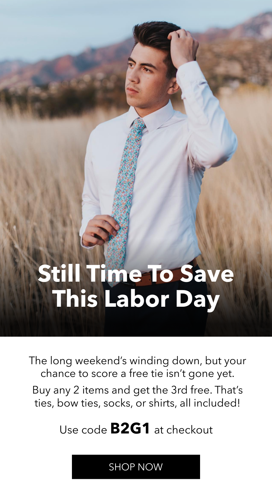 Still Time to Save This Labor Day | Use Code: B2G1