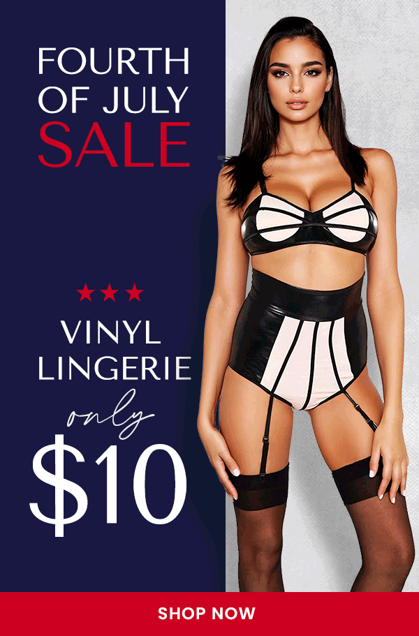 4th of July Sneak Peek - Vinyl Lingerie Only $10
