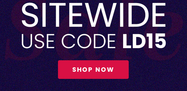 Sitewide Sale - Use code LD15
