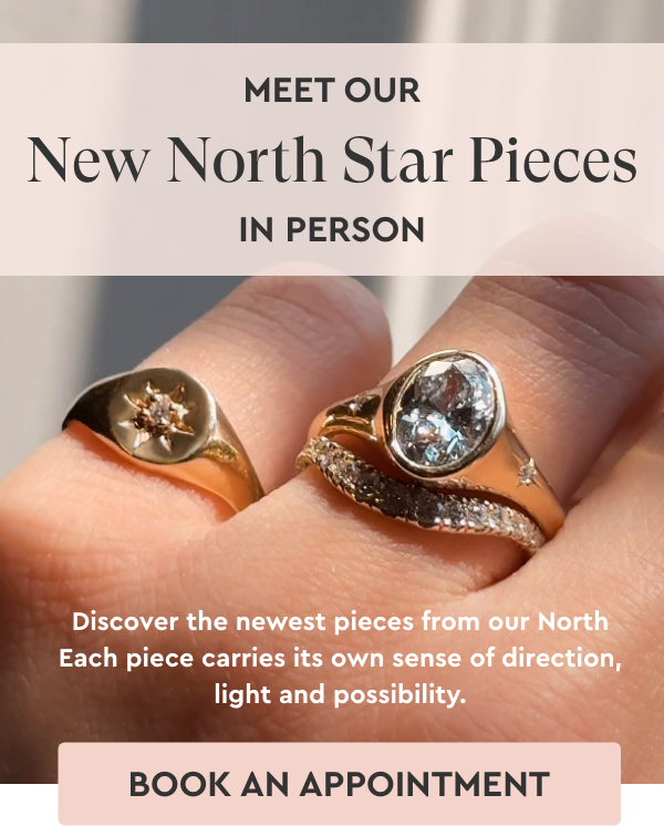 North Star Pieces from Chupi – Diamond & Gold Jewellery Collection 2 Meet our new North Star pieces in person: Book an Appointment