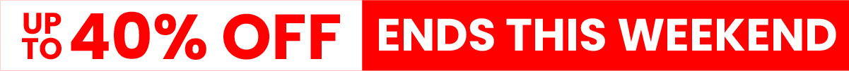 Up to 40% off | Ends This Weekend