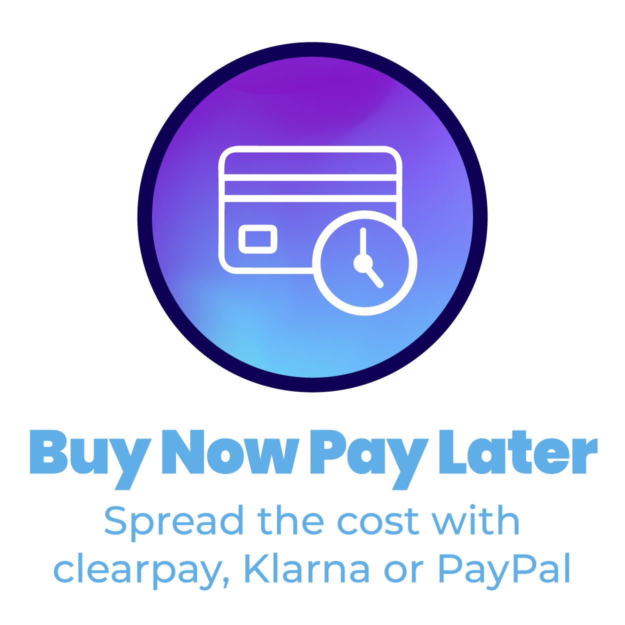 BUY NOW PAY LATER | Spread the cost with clearpay, Klarna or PayPal