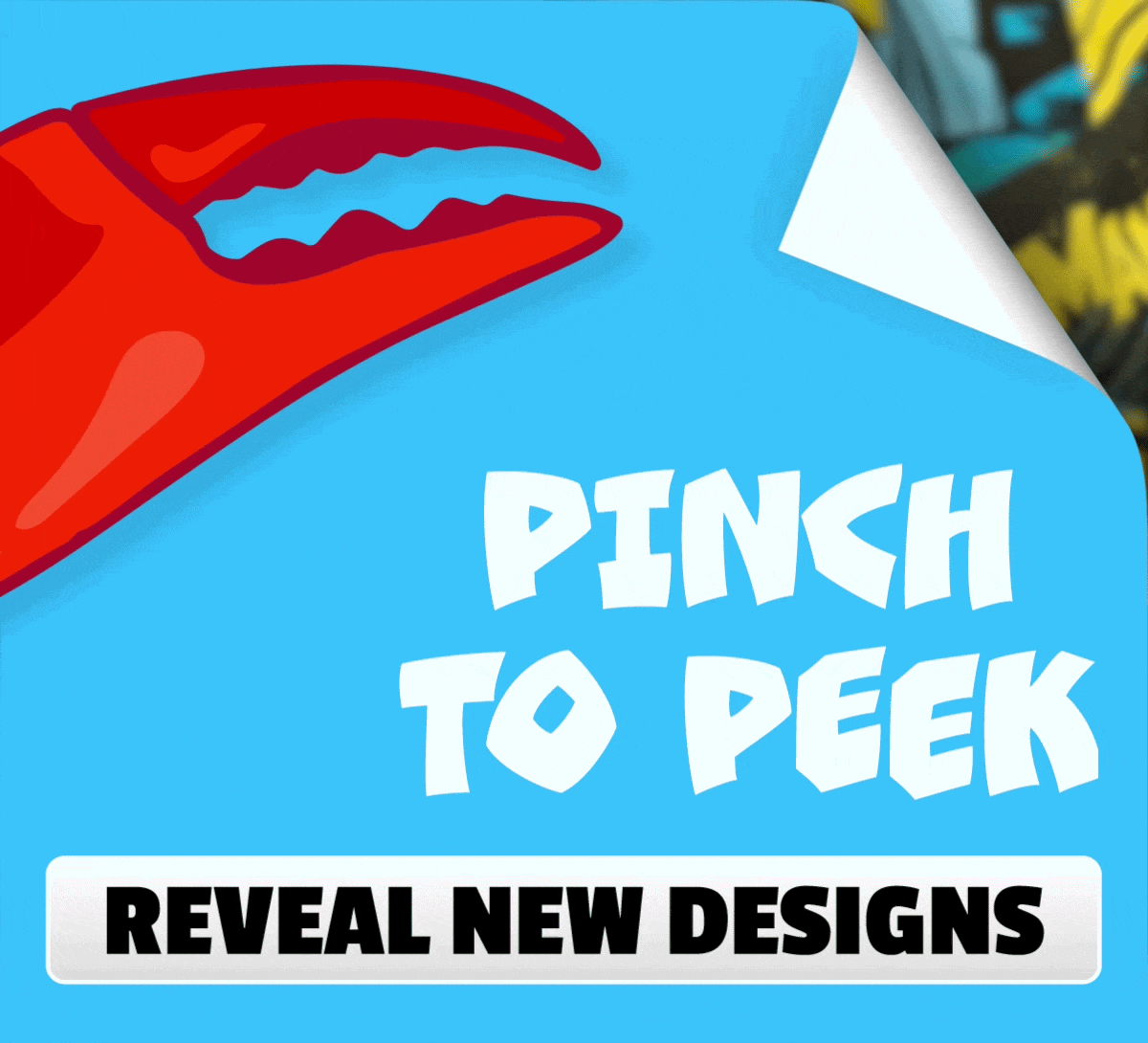 Pinch To Peek | Reveal New Designs