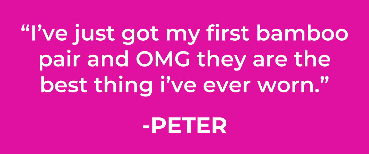 "I've just got my first pair and OMG they are the best thing I've ever worn"