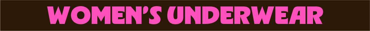 WOMEN'S UNDERWEAR