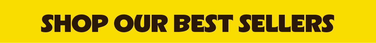 Shop Our Best Sellers