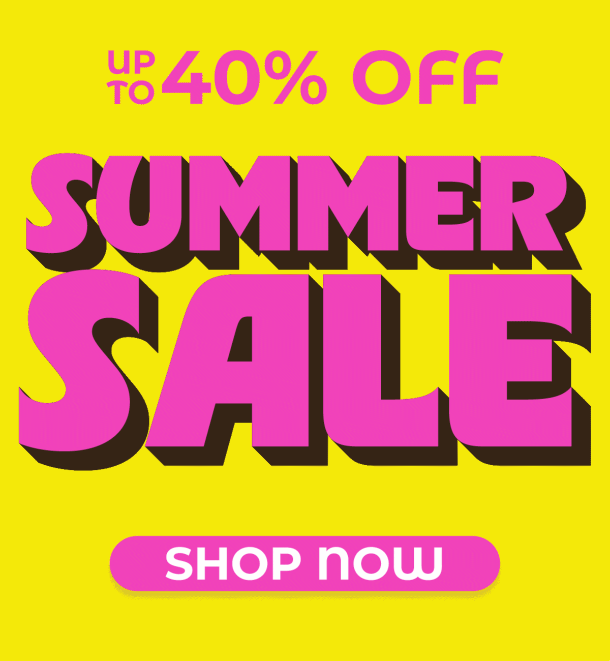 Summer Sale Now On - Up to 40% Off