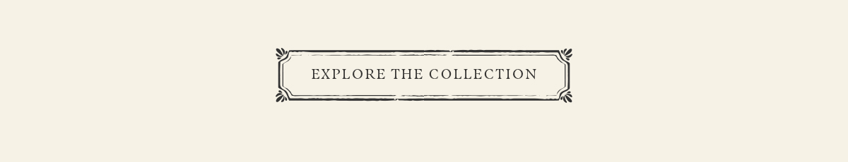 Explore The Collection