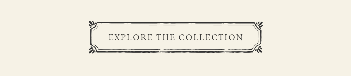 Explore The Collection