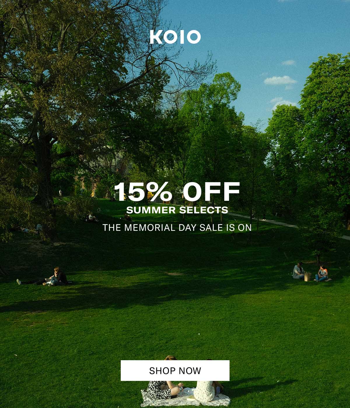 KOIO 15% OFF SUMMER SELECTS [SHOP NOW]