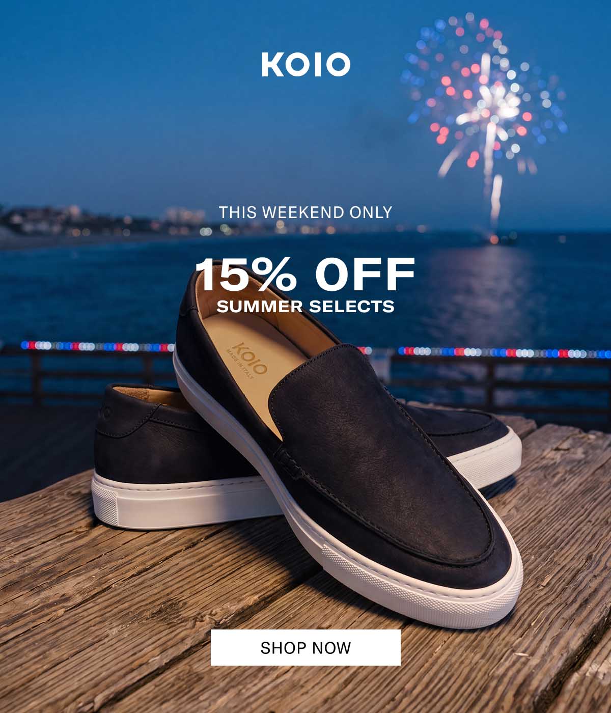 KOIO THIS WEEKEND ONLY 15% OFF SUMMER SELECTS [SHOP NOW]