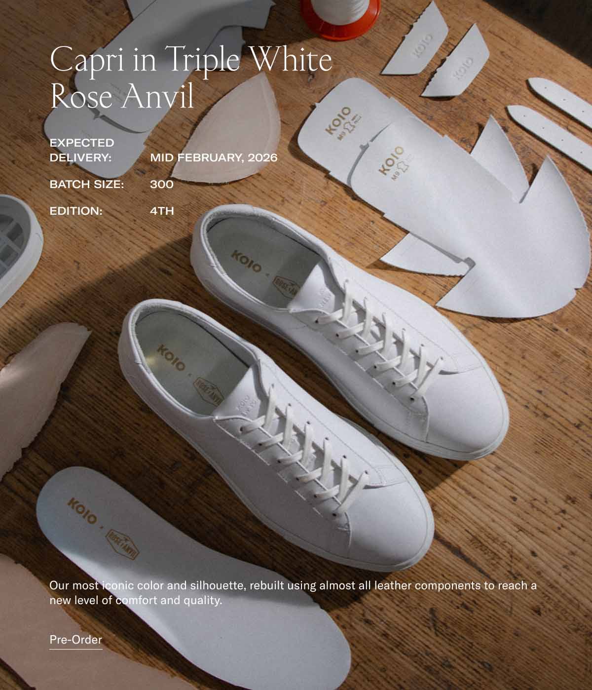Capri in Triple White  Rose Anvil Expected Delivery: Mid February, 2026 Batch Size:  300 Edition: 4th Primo in Vachetta Rose Anvil Our most iconic color and silhouette, rebuilt using almost all leather components to reach a new level of comfort and quality.  Pre-Order