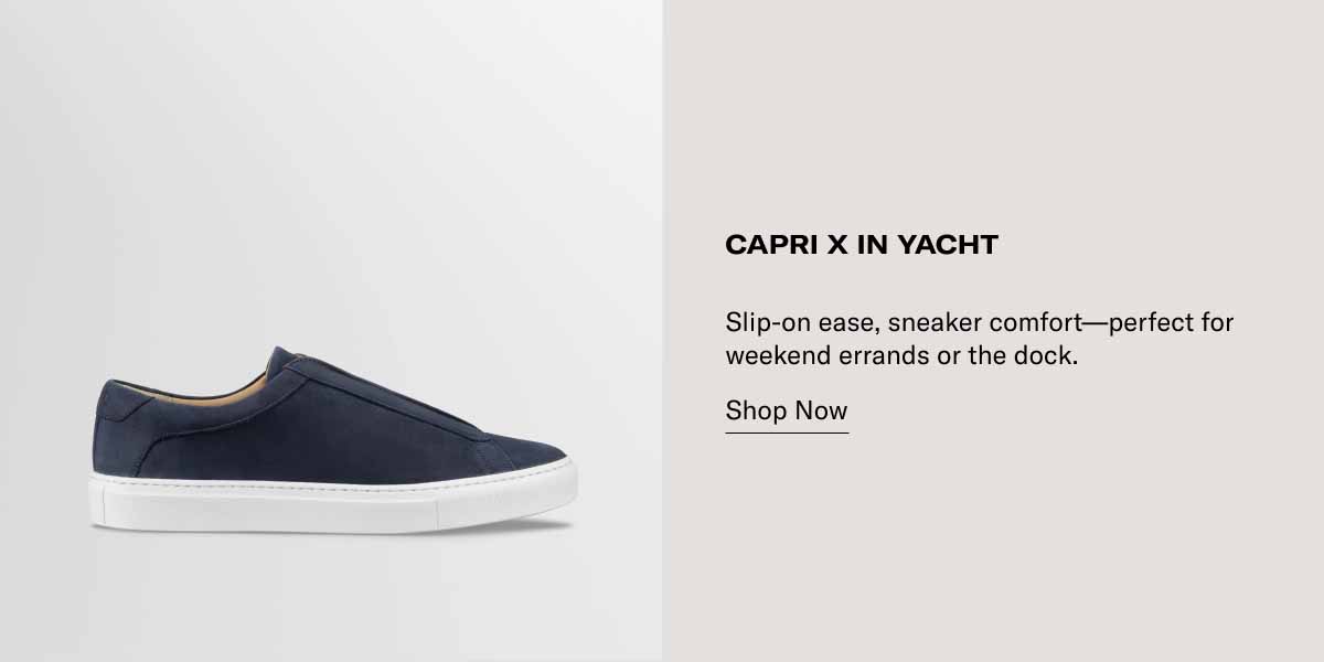 Capri X in Yacht Slip-on ease, sneaker comfort—perfect for weekend errands or the dock. Shop Now