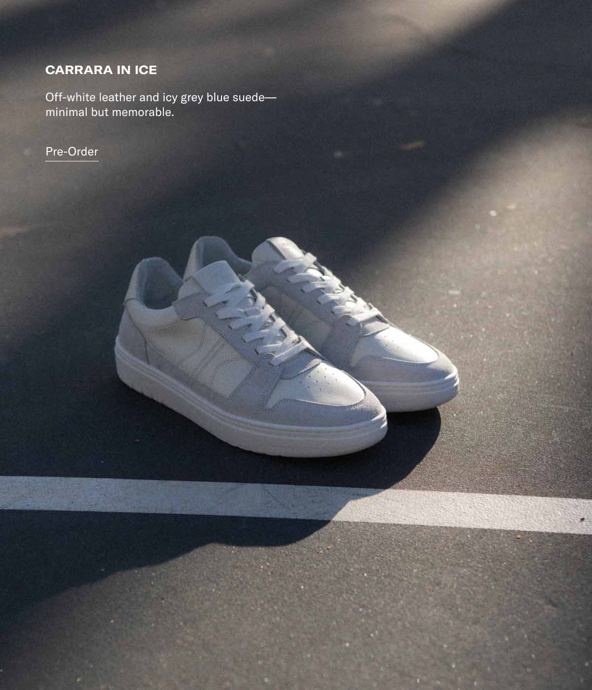 Carrara in Ice Off-white leather and icy grey blue suede—minimal but memorable.  Pre-Order