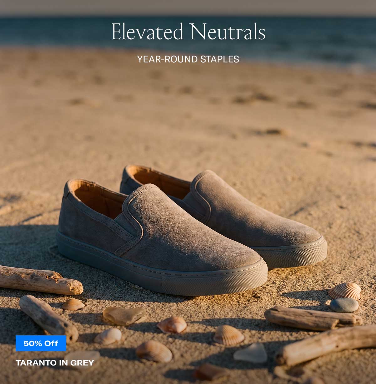 Elevated Neutrals YEAR-ROUND STAPLES