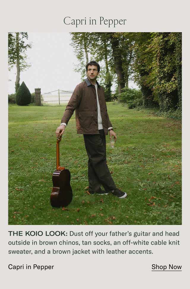 Capri in Pepper The Koio look: Dust off your father's guitar and head outside in brown chinos, tan socks, an off-white cable knit sweater, and a brown jacket with leather accents. Capri in Pepper Shop Now