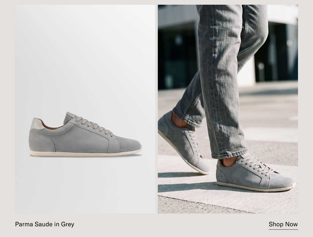 Catania in Grey [Shop Now]Parma Suede in Grey [Shop Now]