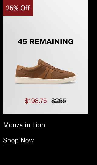 Monza in Lion. Shop Now 45 Remaining