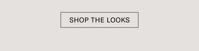 Shop the looks