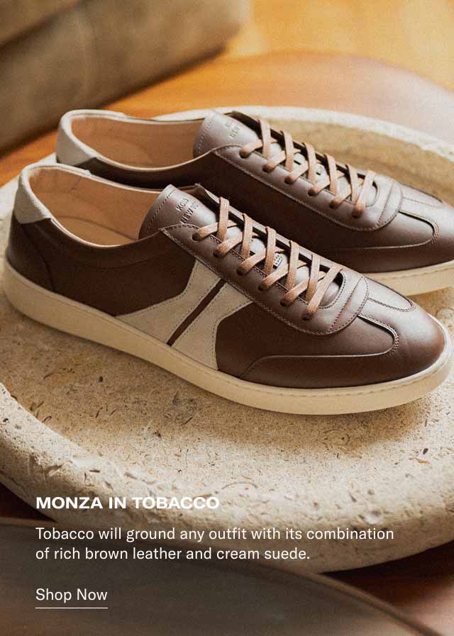 Monza in Tobacco Tobacco will ground any outfit with its combination of rich brown leather and cream suede. Shop Now