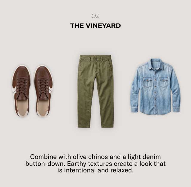 o2. The Vineyard Combine with olive chinos and a light denim button-down. Earthy textures create a look that is intentional and relaxed.