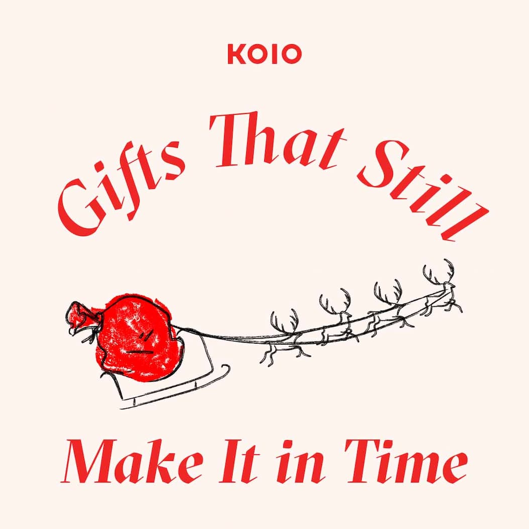 KOIO Gifts That Still Make It in Time