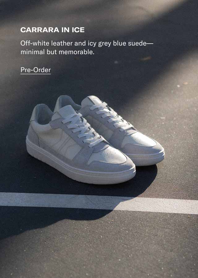 Carrara in Ice Off-white leather and icy grey blue suede—minimal but memorable. Pre-Order