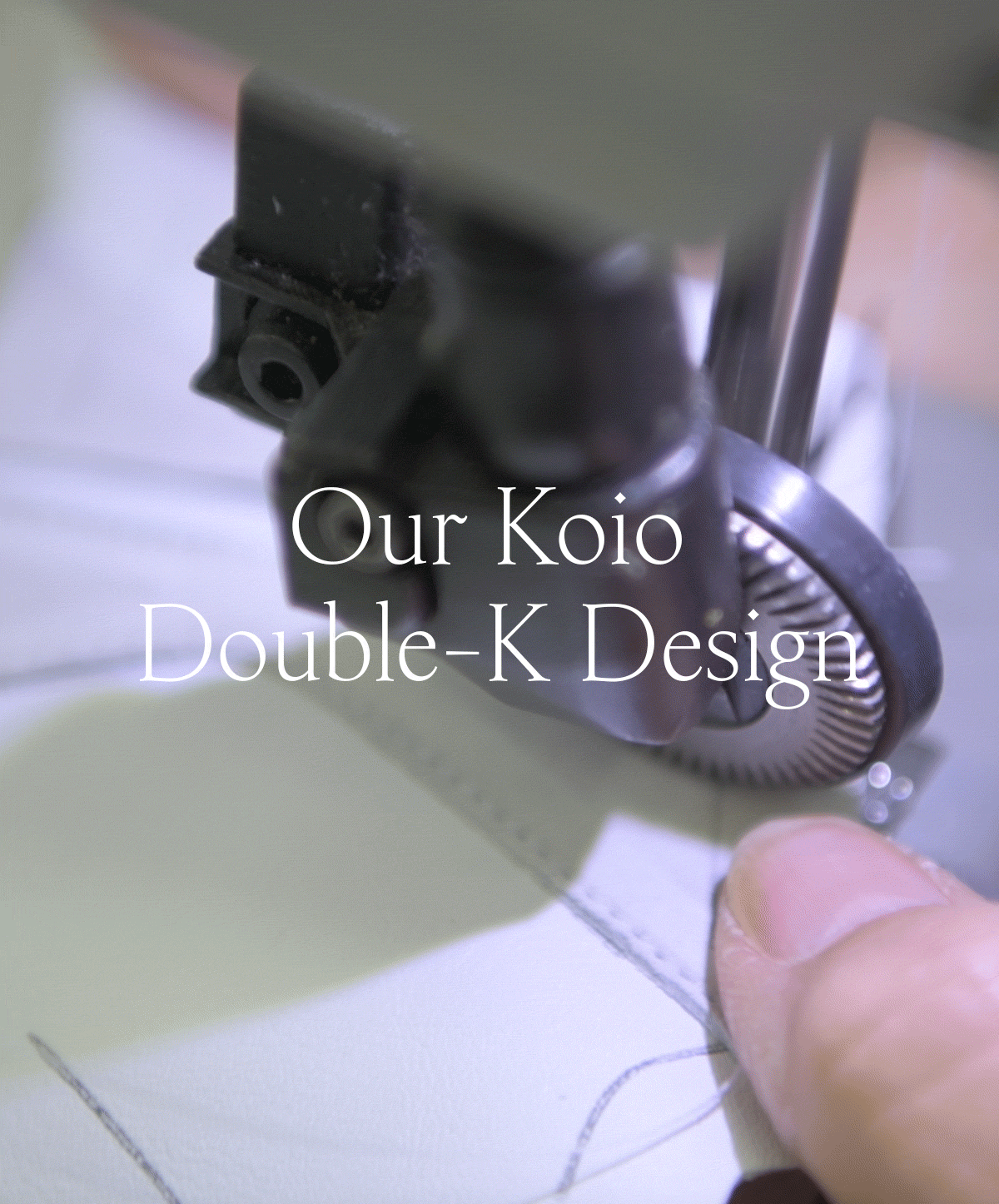 Our Koio Double-K Design