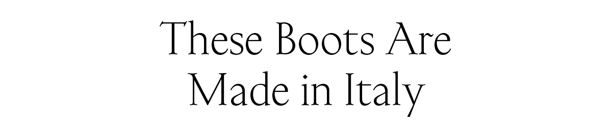 These boots are made in Italy
