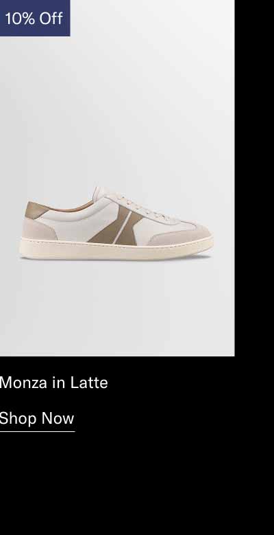 10% OFF  Monza in Latte Shop Now