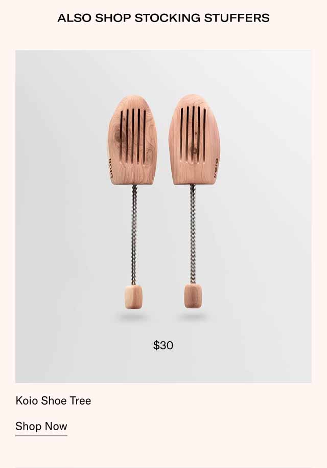 Koio Shoe Tree. Shop Now