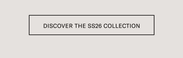 Discover the SS26 Collection