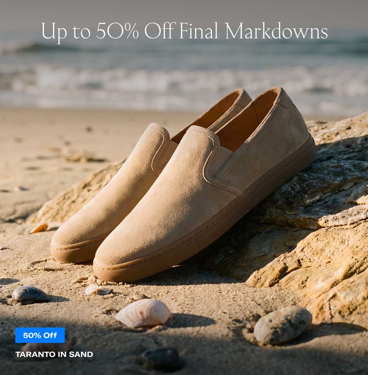 Up to 50% Off Final Markdowns  50% OFF Taranto in Sand