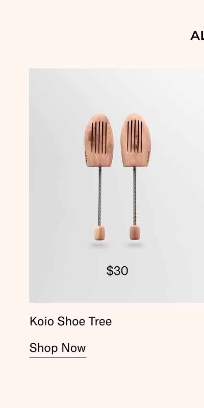 Koio Shoe Tree. Shop Now