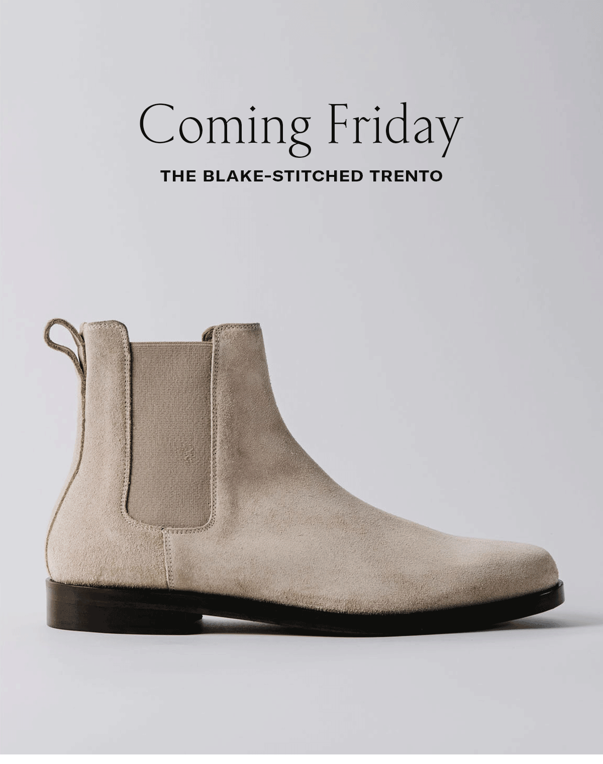 COMING FRIDAY AN ELEVATED CHELSEA BOOT Koio