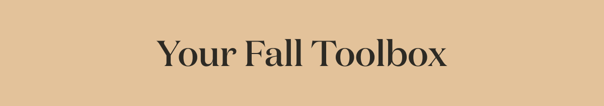 Your Fall Toolbox